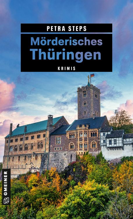Bild vom Artikel Mörderisches Thüringen vom Autor Petra Steps