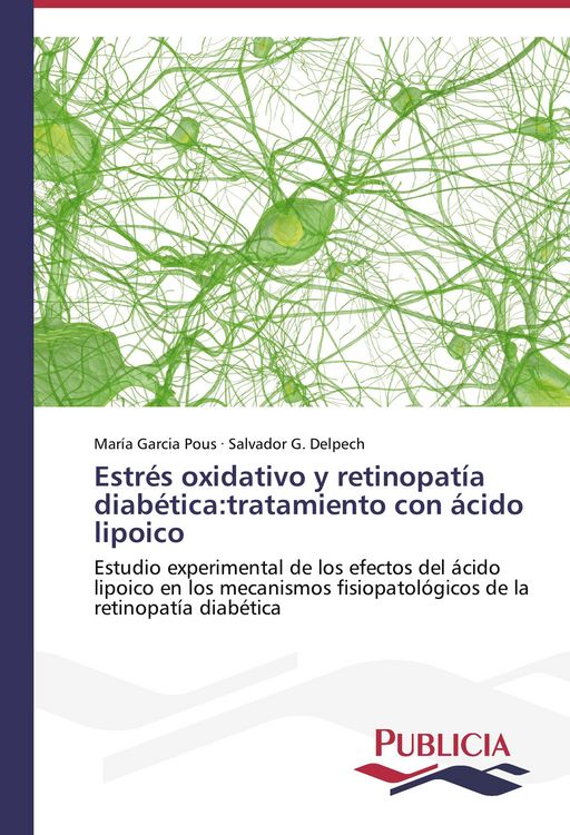 Produktbild: Estr&eacute;s oxidativo y retinopat&iacute;a diab&eacute;tica:tratamiento con &aacute;cido lipoico