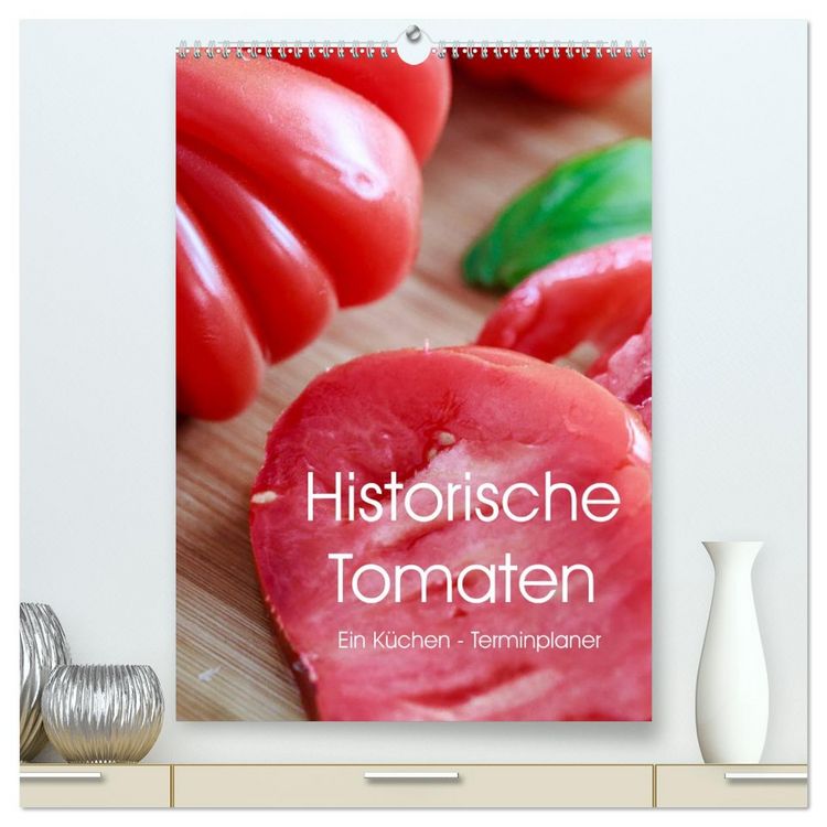 Produktbild: Historische Tomaten - Ein K&uuml;chen Terminplaner (hochwertiger Premium Wandkalender 2026 DIN A2 hoch), Kunstdruck in Hochglanz