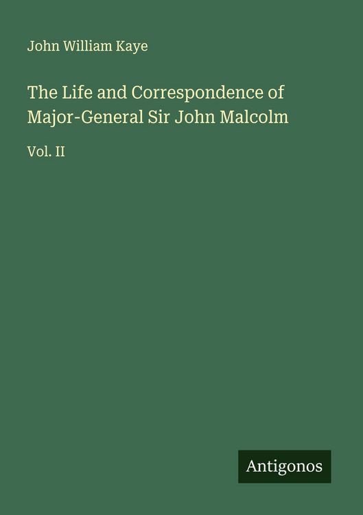 Produktbild: The Life and Correspondence of Major-General Sir John Malcolm