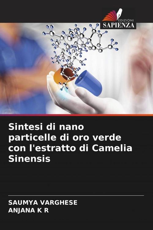 Produktbild: Sintesi di nano particelle di oro verde con l'estratto di Camelia Sinensis