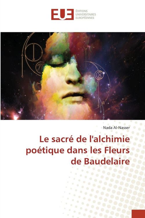Produktbild: Le sacr&eacute; de l'alchimie po&eacute;tique dans les Fleurs de Baudelaire