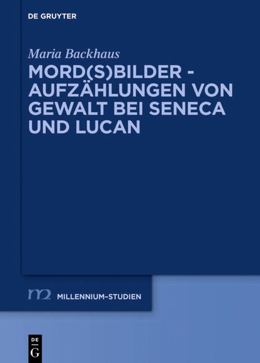Produktbild: Mord(s)bilder - Aufzählungen von Gewalt bei Seneca und Lucan