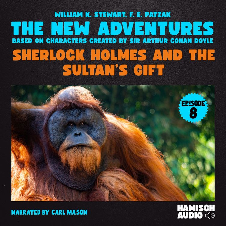 Produktbild: Sherlock Holmes and the Sultan's Gift (The New Adventures, Episode 8)