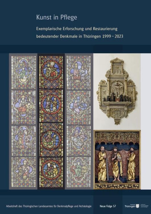 Produktbild: Kunst in Pflege. Exemplarische Erforschung und Restaurierung bedeutender Denkmale in Thüringen 1999–2023