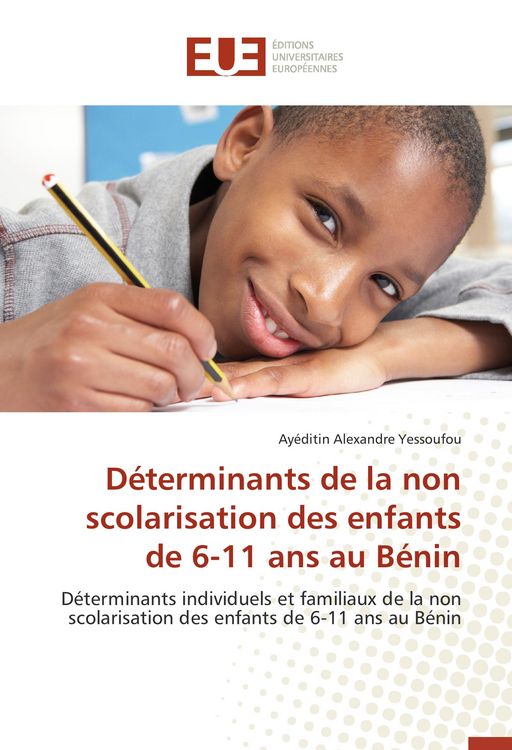 Produktbild: D&eacute;terminants de la non scolarisation des enfants de 6-11 ans au B&eacute;nin