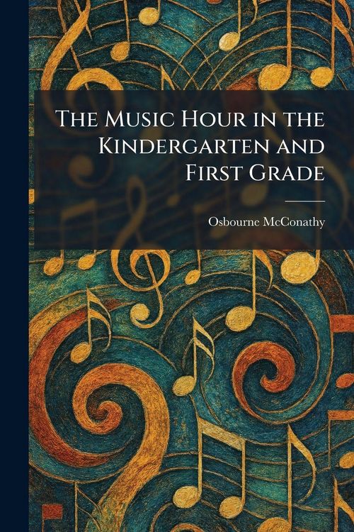 Produktbild: The Music Hour in the Kindergarten and First Grade