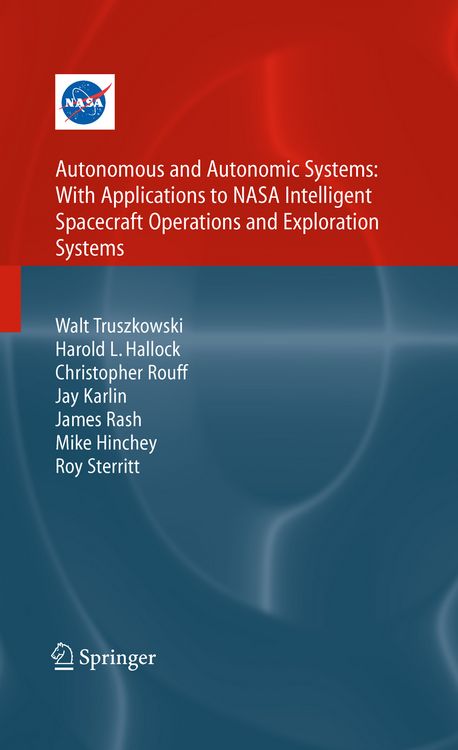 Produktbild: Autonomous and Autonomic Systems: With Applications to NASA Intelligent Spacecraft Operations and Exploration Systems