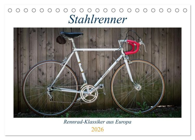 Produktbild: Stahlrenner - Rennrad-Klassiker aus Europa (Tischkalender 2026 DIN A5 quer), CALVENDO Monatskalender