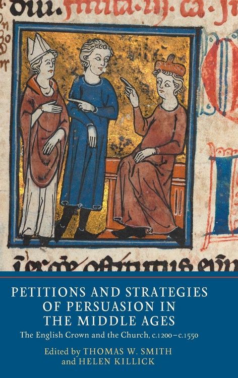 Produktbild: Petitions and Strategies of Persuasion in the Middle Ages