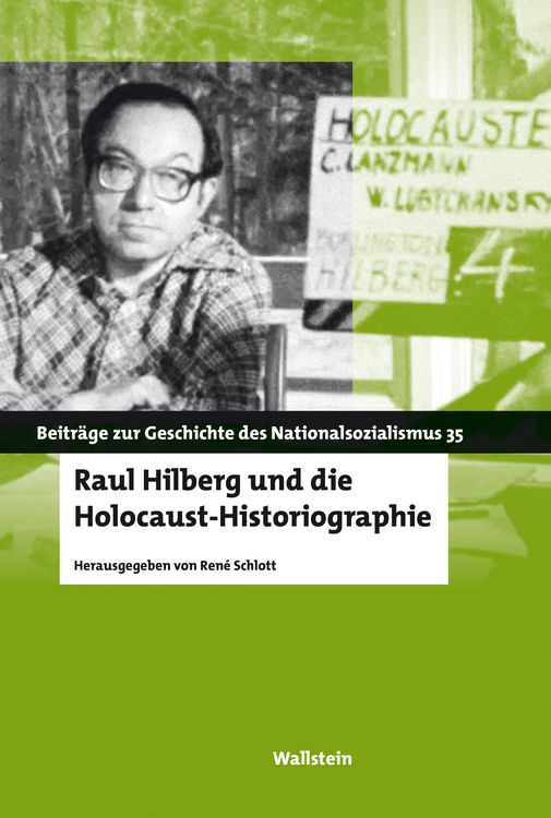 Produktbild: Raul Hilberg und die Holocaust-Historiographie