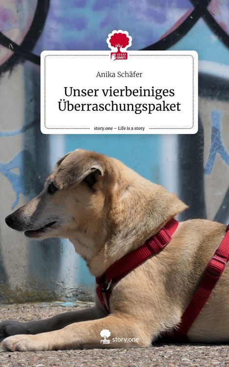 Produktbild: Unser vierbeiniges &Uuml;berraschungspaket. Life is a Story - story.one