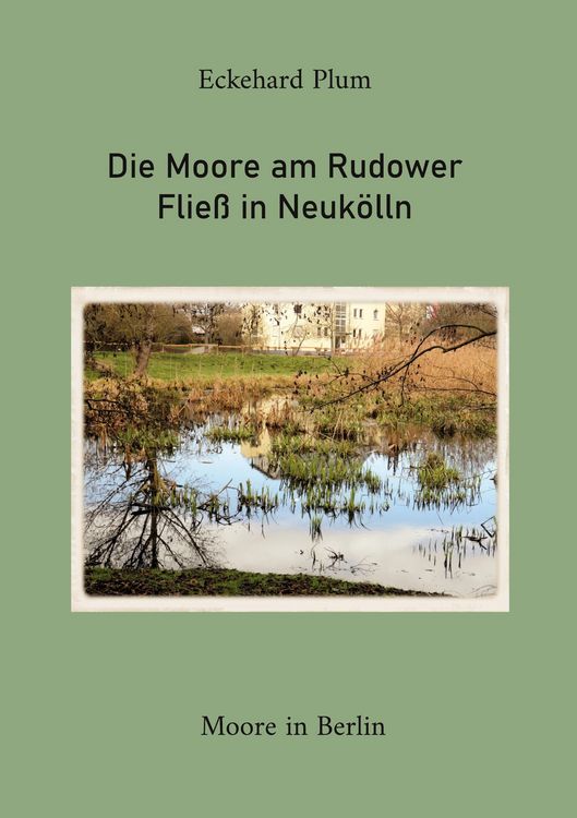 Produktbild: Die Moore am Rudower Flie&szlig; in Neuk&ouml;lln
