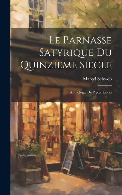 Produktbild: Le Parnasse satyrique du quinzieme siecle; anthologie de pieces libres