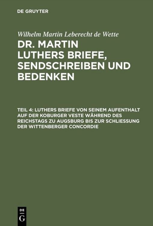 Produktbild: Luthers Briefe von seinem Aufenthalt auf der Koburger Veste w&auml;hrend des Reichstags zu Augsburg bis zur Schlie&szlig;ung der Wittenberger Concordie