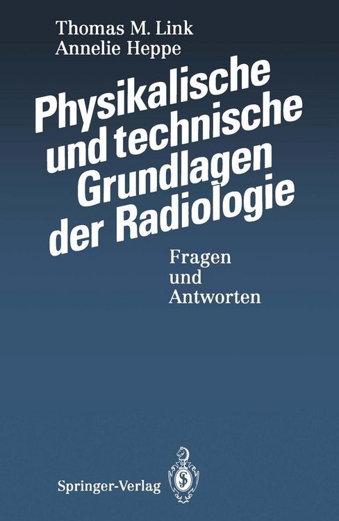 Produktbild: Physikalische und technische Grundlagen der Radiologie