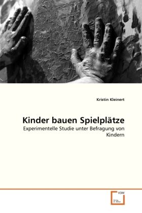 Produktbild: Kleinert, K: Kinder bauen Spielpl&auml;tze