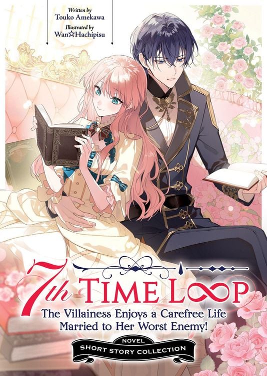 Produktbild: 7th Time Loop: The Villainess Enjoys a Carefree Life Married to Her Worst Enemy! Short Story Collection (Light Novel)
