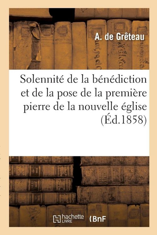 Produktbild: Solennit&eacute; de la b&eacute;n&eacute;diction, pose de la premi&egrave;re pierre de l&eacute;&eacute;glise Saint-Bernard