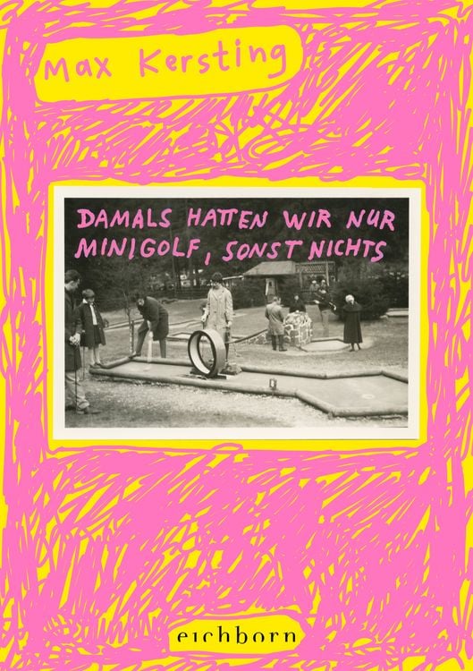 Produktbild: Damals hatten wir nur Minigolf, sonst nichts