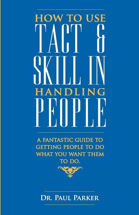 Produktbild: How To Use Tact And Skill In Handling People
