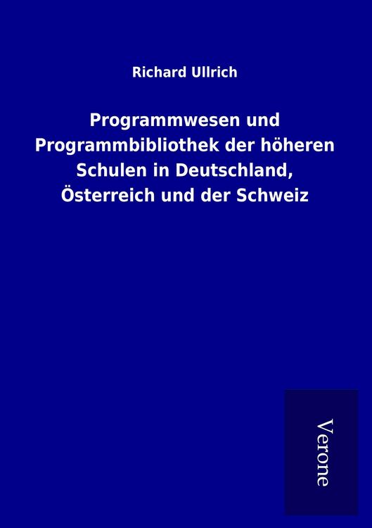 Produktbild: Programmwesen und Programmbibliothek der h&ouml;heren Schulen in Deutschland, &Ouml;sterreich und der Schweiz