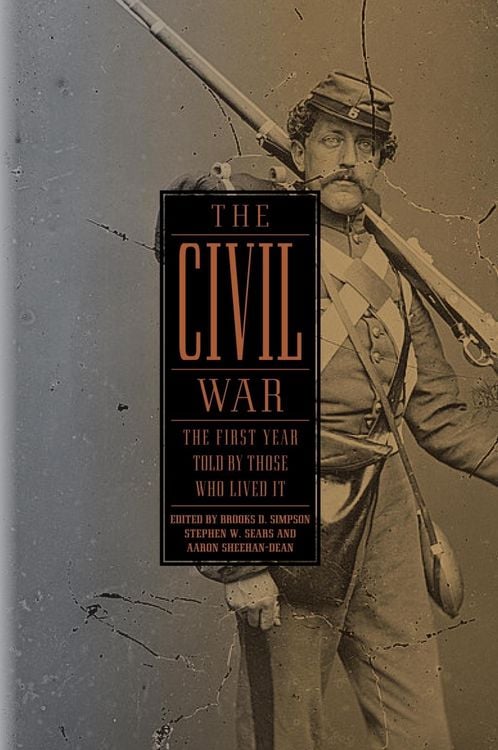 Produktbild: The Civil War: The First Year Told by Those Who Lived It (LOA #212)