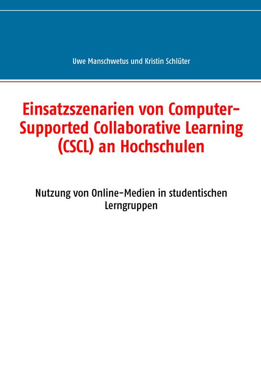 Produktbild: Einsatzszenarien von Computer-Supported Collaborative Learning (CSCL) an Hochschulen