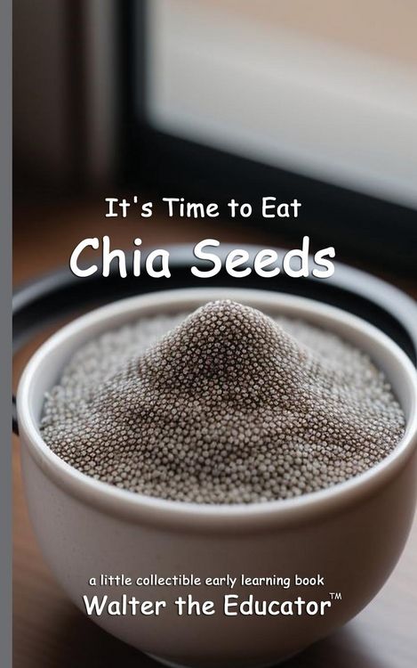 Produktbild: It's Time to Eat Chia Seeds