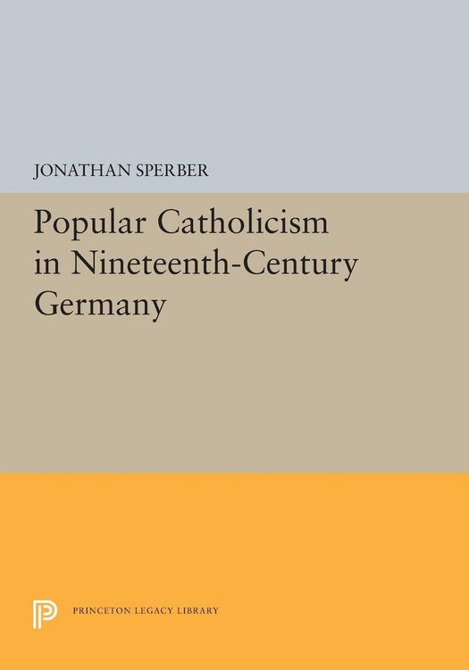 Produktbild: Popular Catholicism in Nineteenth-Century Germany