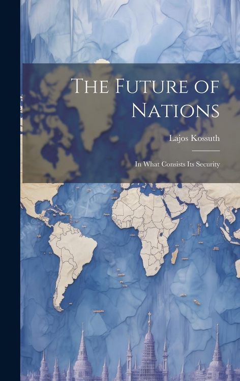 Produktbild: The Future of Nations: In What Consists its Security