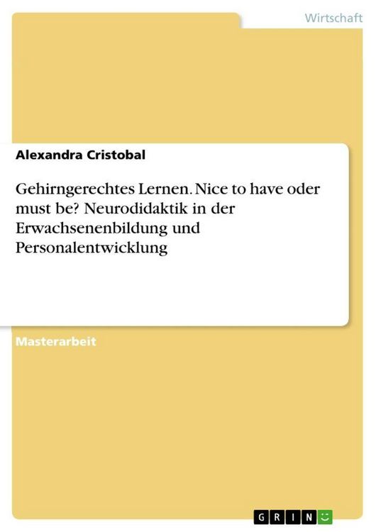 Produktbild: Gehirngerechtes Lernen. Nice to have oder must be? Neurodidaktik in der Erwachsenenbildung und Personalentwicklung