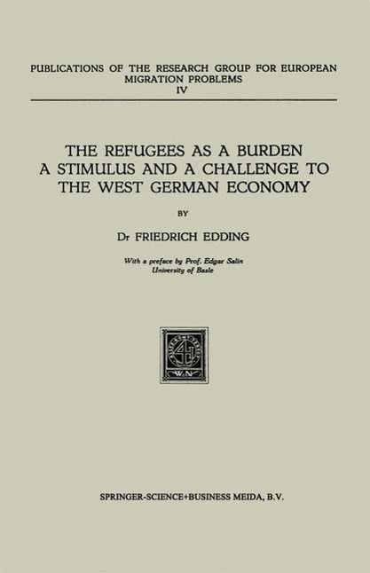 Produktbild: The Refugees as a Burden a Stimulus, and a Challenge to the West German Economy