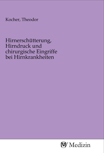 Produktbild: Hirnersch&uuml;tterung, Hirndruck und chirurgische Eingriffe bei Hirnkrankheiten