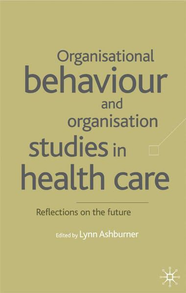 Produktbild: Organisational Behaviour and Organisation Studies in Health Care