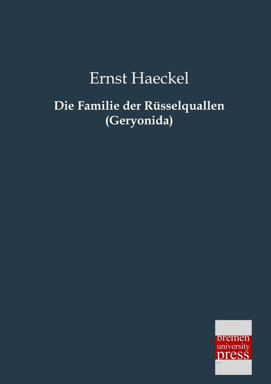Produktbild: Die Familie der R&uuml;sselquallen (Geryonida)