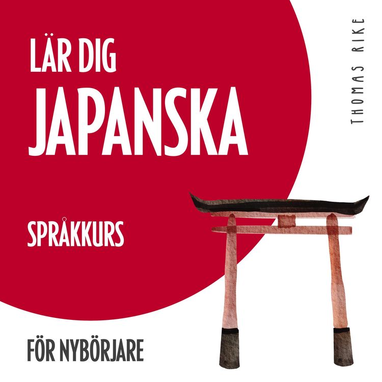 Produktbild: L&auml;r dig japanska (spr&aring;kkurs f&ouml;r nyb&ouml;rjare)