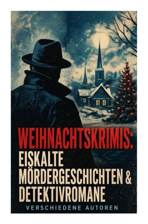 Produktbild: Weihnachtskrimis: Eiskalte M&ouml;rdergeschichten & Detektivromane
