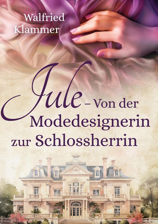 Produktbild: Jule - Von der Modedesignerin zur Schlossherrin