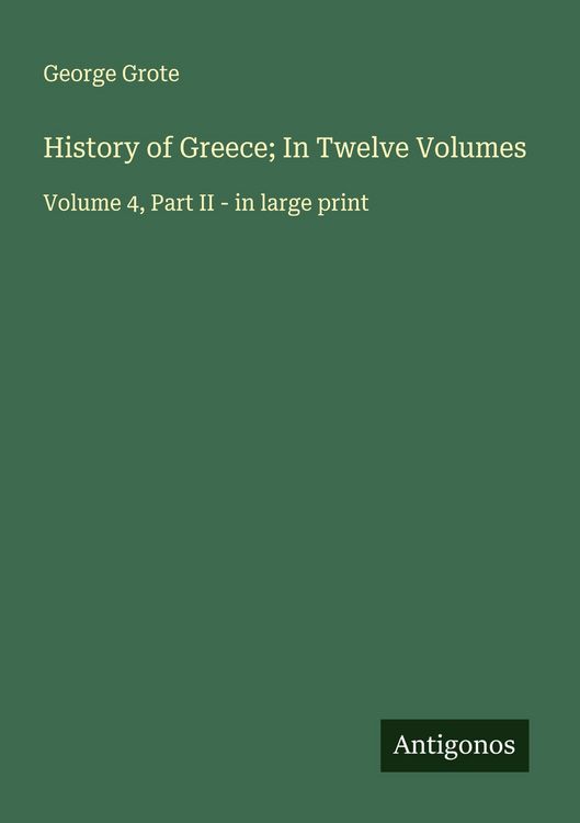 Produktbild: History of Greece; In Twelve Volumes