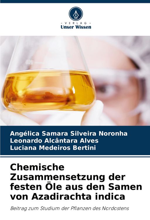 Produktbild: Chemische Zusammensetzung der festen &Ouml;le aus den Samen von Azadirachta indica