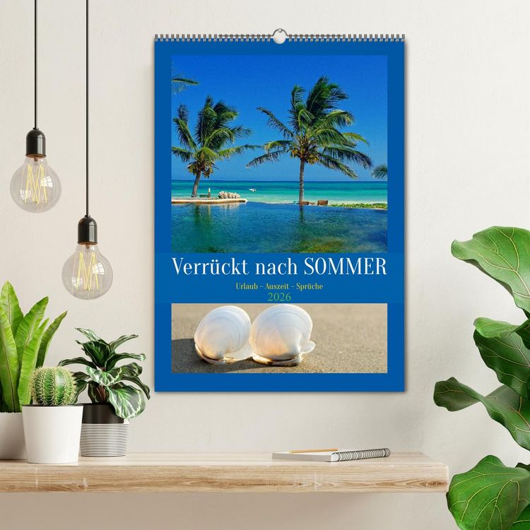 Produktbild: Verr&uuml;ckt nach SOMMER Urlaub- Auszeit - Spr&uuml;che (Wandkalender 2026 DIN A2 hoch), CALVENDO Monatskalender