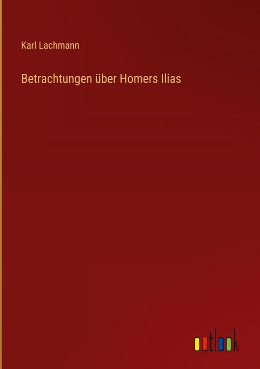 Produktbild: Betrachtungen &uuml;ber Homers Ilias