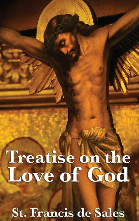 Produktbild: Treatise on the Love of God - A Guide to Divine Love, Spiritual Devotion, and Union with God