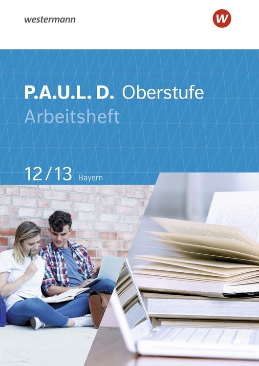 Produktbild: P.A.U.L. D. (Paul) 12/13. Arbeitsheft. F&uuml;r die Oberstufe in Bayern