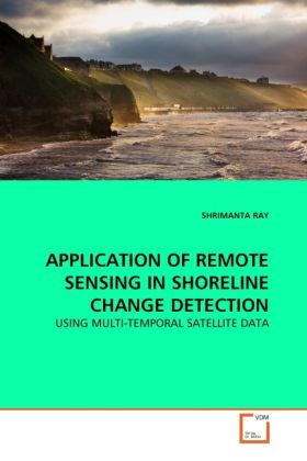 Produktbild: RAY, S: APPLICATION OF REMOTE SENSING IN SHORELINE CHANGE DE