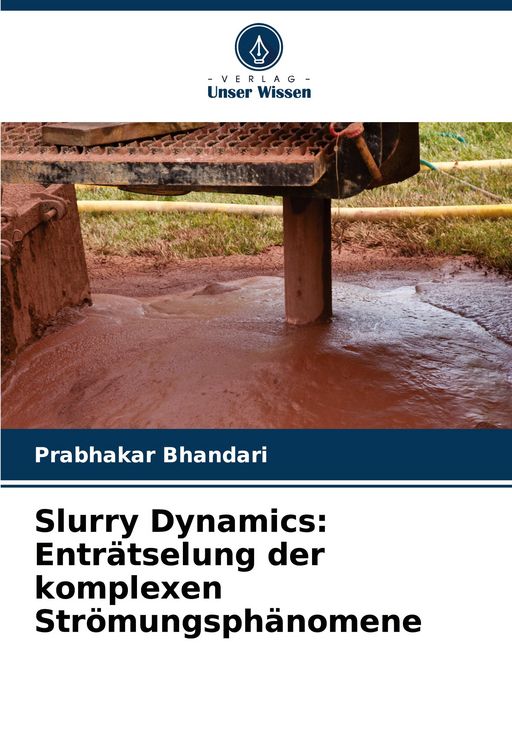 Produktbild: Slurry Dynamics: Entr&auml;tselung der komplexen Str&ouml;mungsph&auml;nomene