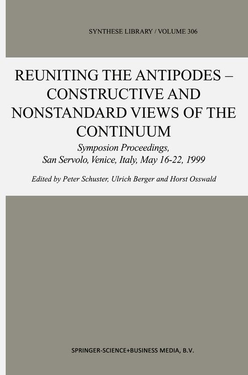 Produktbild: Reuniting the Antipodes - Constructive and Nonstandard Views of the Continuum