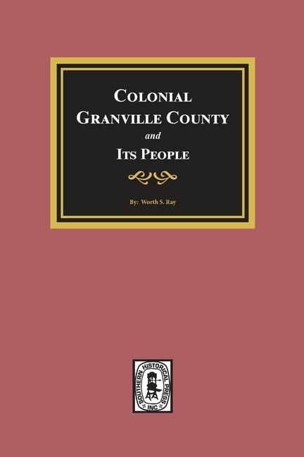 Produktbild: Colonial Granville County, North Carolina and its People.