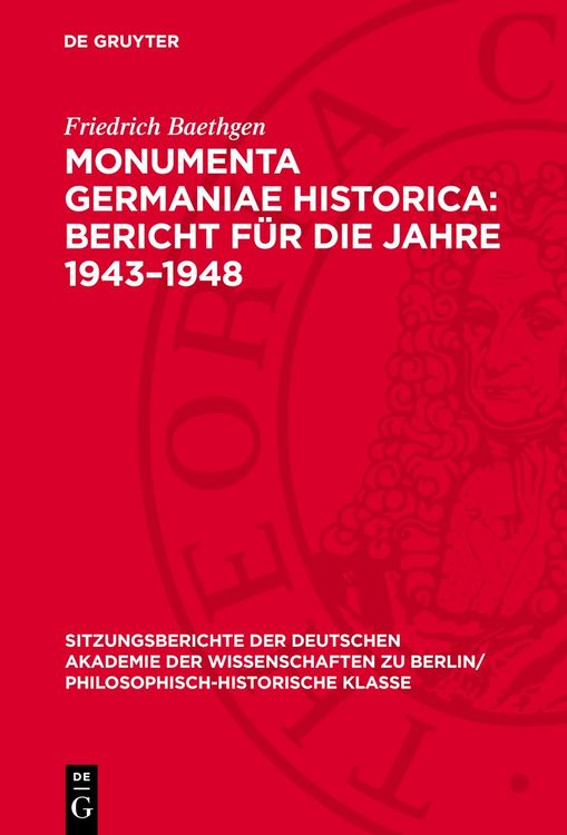 Produktbild: Monumenta Germaniae Historica: Bericht f&uuml;r die Jahre 1943&ndash;1948